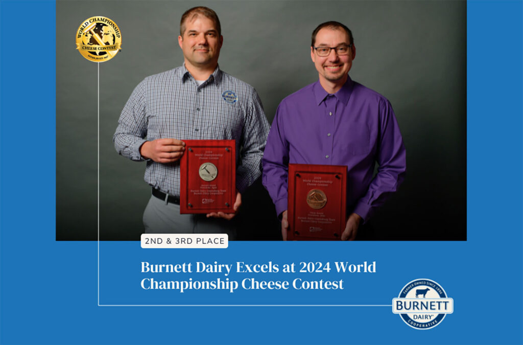 2nd and 3rd Place Winners are photographed with their plaques. The image reads, "Burnett Dairy Excels at 2024 World Championship Cheese Contest".